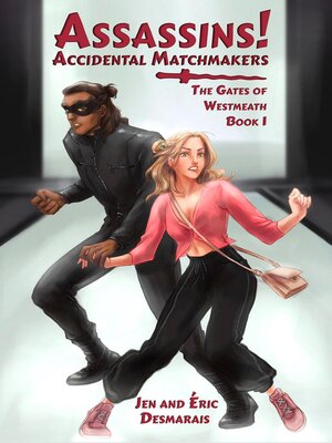 cover image of Assassins! Accidental Matchmakers
